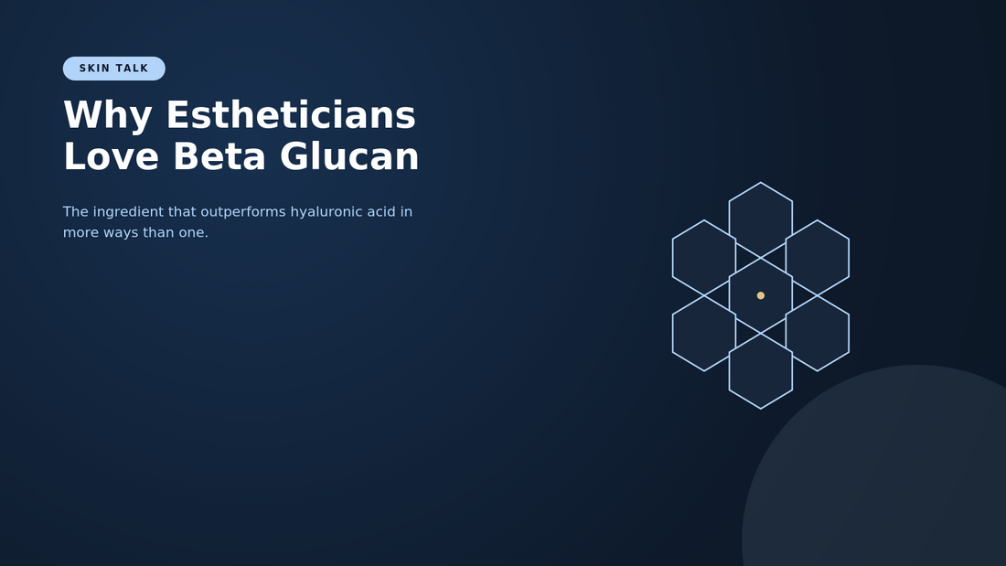 Why Estheticians Love Beta Glucan