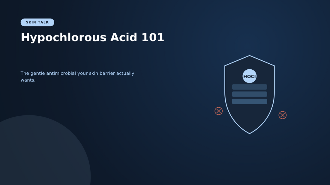 Hypochlorous Acid 101: The Gentle Antimicrobial Your Skin Barrier Actually Wants