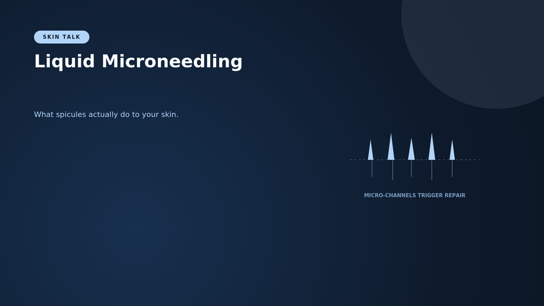 Liquid Microneedling: What Spicules Actually Do to Your Skin